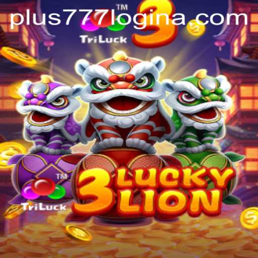Exploring the Exciting World of 3LUCKYLION and Plus777 Login