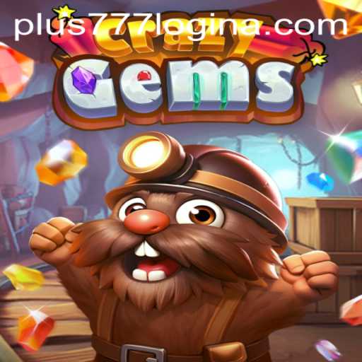 CrazyGems: A Comprehensive Guide to Gameplay and the Dynamics of 'plus777 login'