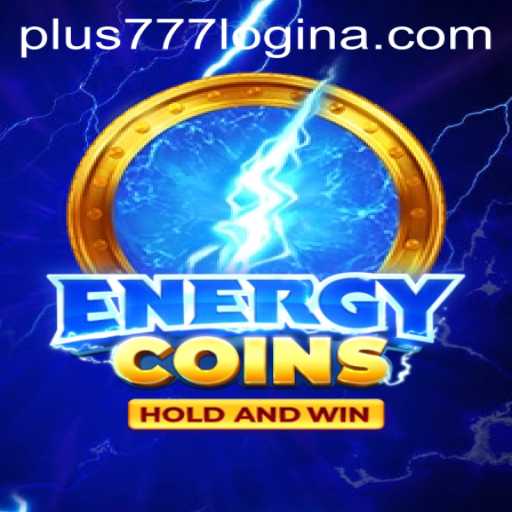 EnergyCoins Game: An In-depth Exploration and Plus777 Login Insights
