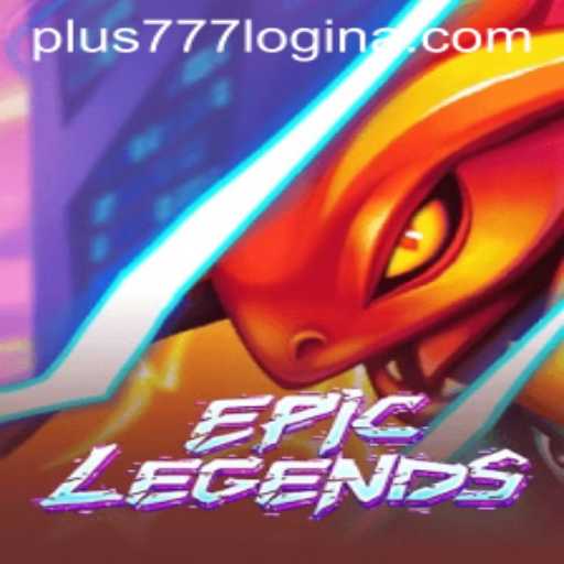 EpicLegends: Dive into the World of Adventure and Strategy with Plus777 Login