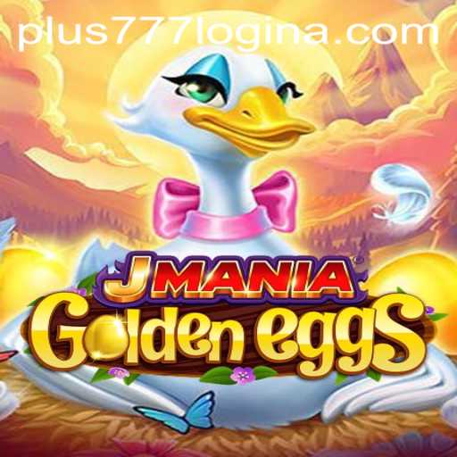 Discover the Thrills of JManiaGoldenEggs and Master the Art of Plus777 Login