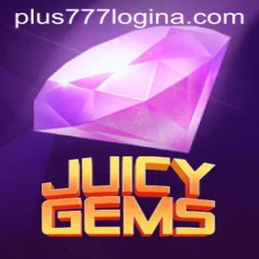 Discover the Twinkling World of JuicyGems and the Intriguing Journey of plus777 Login