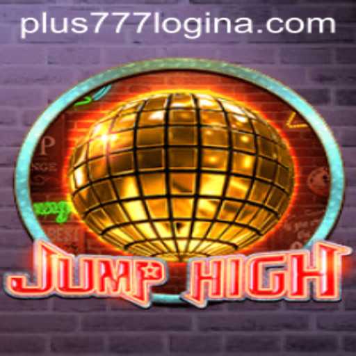 JumpHigh and Plus777 Login: An Immersive Gaming Experience
