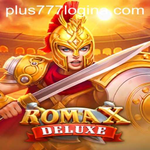Exploring the Thrilling World of RomaXDeluxe and Exciting Plus777 Login Features