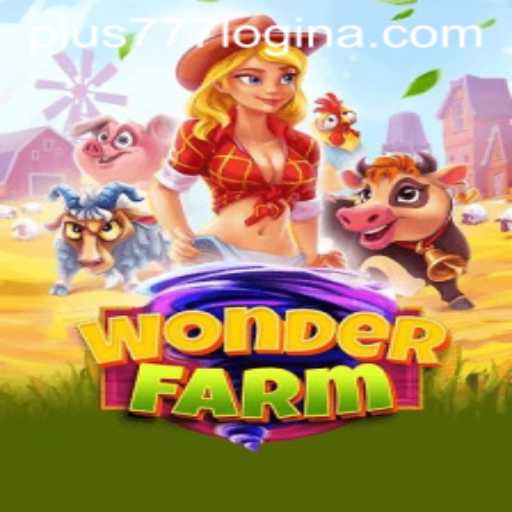 WonderFarm: Your Ultimate Guide to Exploring the Magic of Farming